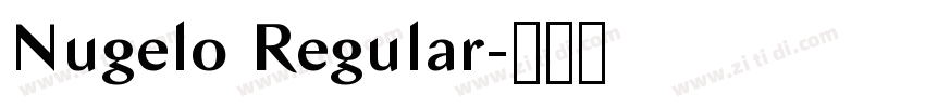 Nugelo Regular字体转换 Nugelo Regular字体转换
